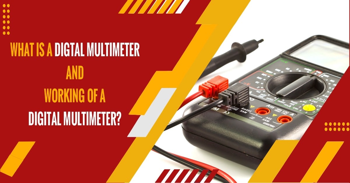 What is a Digital Multimeter?